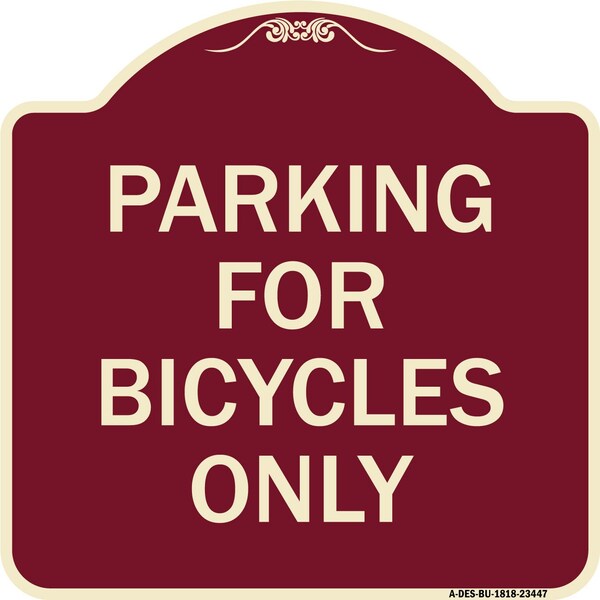 Parking for Bicycles Only Heavy-Gauge Aluminum Architectural Sign, 18" x 18", BU-1818-23447